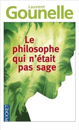 PHILOSOPHE QUI N'ETAIT PAS SAGE, LE | 9782266234870 | GOUNELLE, LAURENT