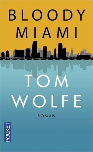 BLOODY MIAMI | 9782266244831 | WOLFE, TOM