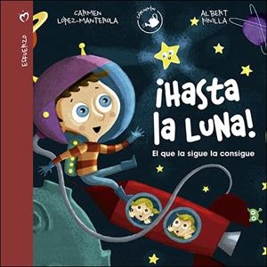 ¡HASTA LA LUNA! | 9788428552042 | LÓPEZ, CARMEN / PINILLA, ALBERT