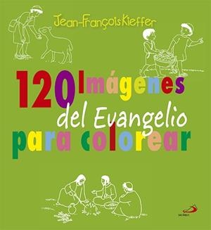 120 IMÁGENES DEL EVANGELIO PARA COLOREAR | 9788428548342 | KIEFFER, JEAN-FRANÇOIS