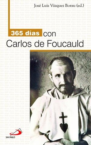 365 DÍAS CON CARLOS DE FOUCAULD | 9788428540971 | VÁZQUEZ BORAU, JOSÉ LUIS