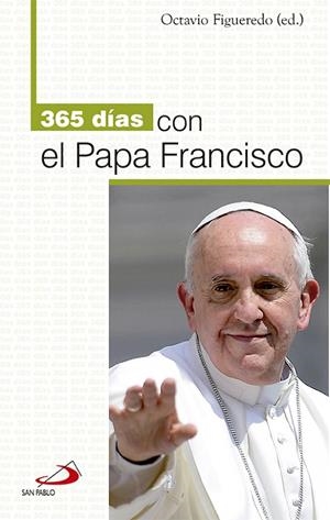 365 DÍAS CON EL PAPA FRANCISCO | 9788428543323 | PAPA FRANCISCO