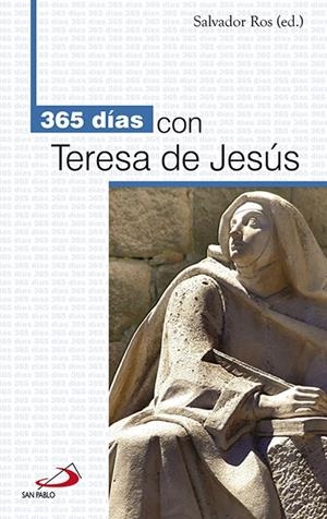 365 DÍAS CON TERESA DE JESÚS | 9788428538909 | ROS, SALVADOR