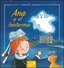 ANA Y EL FANTASMA | 9788428529570 | BRANCA-MISSO, I.