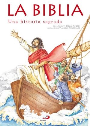BIBLIA, LA - UNA HISTORIA SAGRADA | 9788428534499 | OROZCO AMORÓS, PALOMA