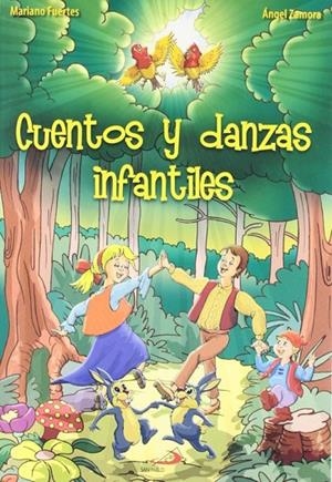 CUENTOS Y DANZAS INFANTILES | 9788428527330 | FUERTES, MARIANO / ZAMORA VÁZQUEZ, ANGEL