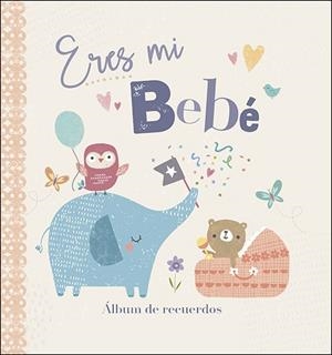 ERES MI BEBE | 9788428552714 | VARIOS AUTORES