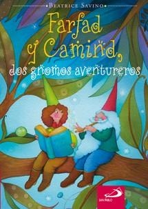 FARFAD Y CAMIND, DOS GNOMOS AVENTUREROS | 9788428531092 | SAVINO, BEATRICE