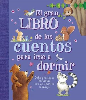 GRAN LIBRO DE LOS CUENTOS PARA IRSE A DORMIR, EL | 9788428547000 | VARIOS AUTORES