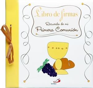 LIBRO DE FIRMAS : RECUERDO DE MI PRIMERA COMUNIÓN | 9788428541367 | SAN PABLO, EQUIPO
