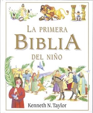 PRIMERA BIBLIA DEL NIÑO, LA | 9788428524506 | TAYLOR, KENNETH J. W.