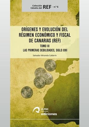 ORIGENES Y EVOLUCION DEL REGIMEN ECONOMICO Y FISCAL DE CANARIAS | 9788490423691 | MIRANDA CALDERIN, SALVADOR