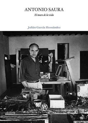 ANTONIO SAURA | 9788491440499 | GARCÍA HERNÁNDEZ, JULIÁN