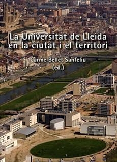 UNIVERSITAT DE LLEIDA EN LA CIUTAT I EL TERRITORI, LA | 9788484093169 | BELLET SANFELIU, CARME