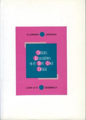 ENTITATS ASSOCIATIVES EN EL DRET CIVIL CATALÀ | 9788488645098 | VARIOS AUTORES