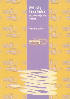 BIOFÍSICA Y FÍSICA MÉDICA | 9788488645197 | MOZO, ÀNGEL