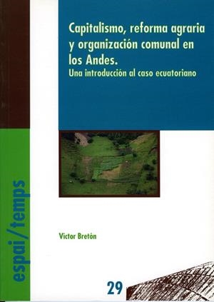 CAPITALISMO, REFORMA AGRARIA Y ORGANIZACIÓN COMUNAL EN LOS ANDES | 9788489727229 | BRETÓN, VÍCTOR