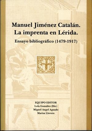 MANUEL JIMÉNEZ CATALÁN. LA IMPRENTA EN LÉRIDA | 9788489727540 | VARIOS AUTORES