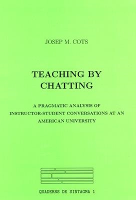 TEACHING BY CHATTING | 9788489727663 | COTS, JOSEP MARIA