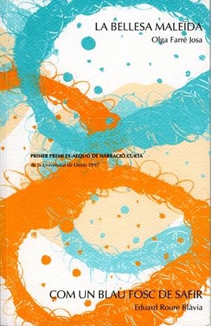BELLESA MALEÏDA, LA. COM UN BLAU FOSC DE SAFIR | 9788489727809 | FARRÉ, OLGA / ROURE, EDUARD