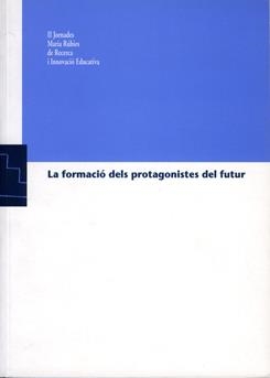 FORMACIÓ DELS PROTAGONISTES DEL FUTUR, LA | 9788489727908 | VARIOS AUTORES