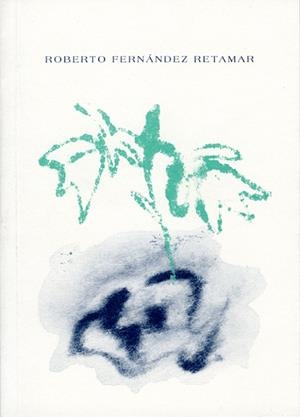 ROBERTO FERNÁNDEZ RETAMAR | 9788489727922 | FERNÁNDEZ RETAMAR, ROBERTO