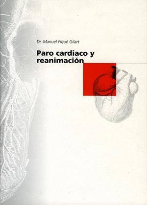 PARO CARDÍACO Y REANIMACIÓN | 9788484090151 | PIQUÉ GILART, MANUEL