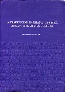 TRADUCCIÓN EN ESPAÑA (1750-1830), LA | 9788484099833 | LAFARGA, FRANCISCO
