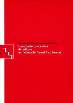AVALUACIÓ COM A EINA DE MILLORA EN L'EDUCACIÓ FORMAL I NO FORMAL, L' | 9788484090502 | VARIOS AUTORES