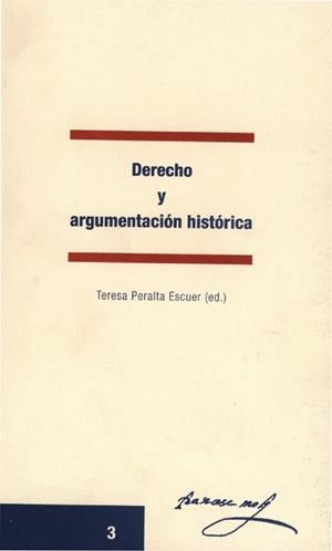 DERECHO Y ARGUMENTACIÓN HISTÒRICA | 9788484090250 | PERALTA ESCUER, TERESA