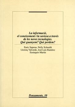 INFORMACIÓ, EL CONEIXEMENT I LA SAVIESA A TRAVÉS DE LES NOVES TECNOLOGIES, LA | 9788484090595 | VARIOS AUTORES