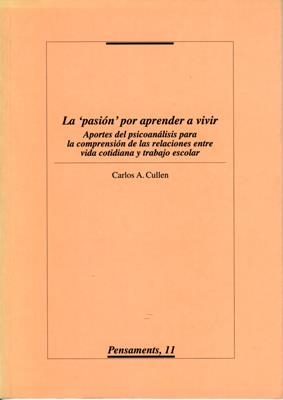 "PASIÓN" POR APRENDER A VIVIR, LA | 9788484090625 | CULLEN, CARLOS A.