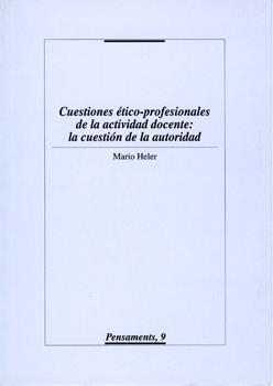 CUESTIONES ÉTICO-PROFESIONALES DE LA ACTIVIDAD DOCENTE: LA CUESTIÓN DE LA AUTORIDAD | 9788484090441 | HELDER, MARIO