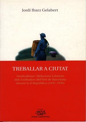 TREBALLAR A CIUTAT | 9788484090601 | IBARZ GELABERT, JORDI