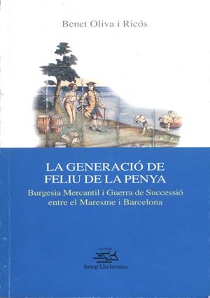 GENERACIÓ DE FELIU DE LA PENYA, LA | 9788484090922 | OLIVA I RICÓS, BENET