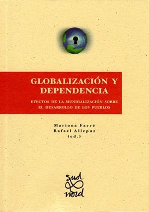 GLOBALIZACIÓN Y DEPENDENCIA | 9788484091035 | FARRÉ PERDIGUER, MARIONA / ALLEPUZ CAPDEVILA, RAFAEL
