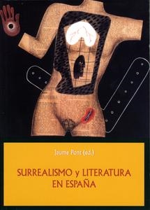 SURREALISMO Y LITERATURA EN ESPAÑA | 9788484091141 | PONT IBÁÑEZ, JAUME