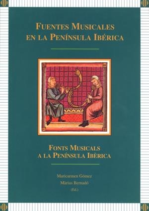 FUENTES MUSICALES EN LA PENÍNSULA IBÉRICA | 9788484091271 | GÓMEZ MUNTANER, Mª CARMEN / BERNADÓ TARRAGONA, MÀRIUS
