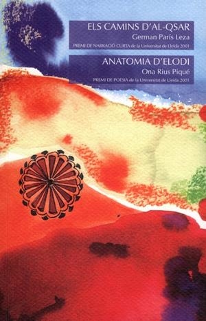 CAMINS D'AL-QSAR, ELS. ANATOMIA D'ELODI | 9788484091431 | PARÍS LEZA, GERMAN / RIUS PIQUÉ, ONA