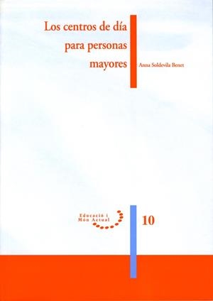 CENTROS DE DÍA PARA PERSONAS MAYORES, LOS | 9788484091608 | SOLDEVILA BENT, ANNA