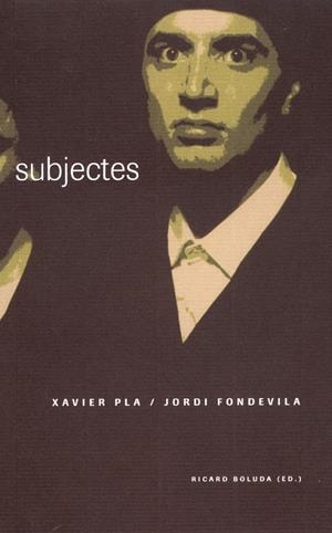SUBJECTES. XAVIER PLA. JORDI FONDEVILA | 9788484099604 | PLA BONET, XAVIER / FONDEVILA FERNÁNDEZ, JORDI