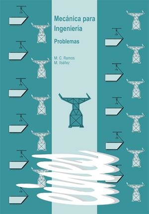 MECÁNICA PARA INGENIERÍA | 9788484099659 | RAMOS MARTÍN, Mª CONCEPCIÓ / IBAÑEZ PLANA, MANEL