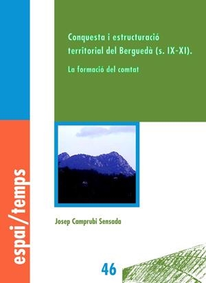 CONQUESTA I ESTRUCTURACIÓ TERRITORIAL DEL BERGUEDÀ (S.IX-XI) | 9788484098980 | CAMPRUBI SENSADA, JOSEP