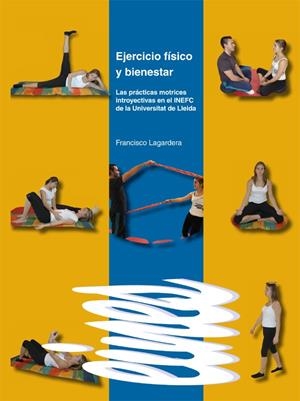 EJERCICIO FÍSICO Y BIENESTAR | 9788484092377 | LAGARDERA OTERO, FRANCISCO