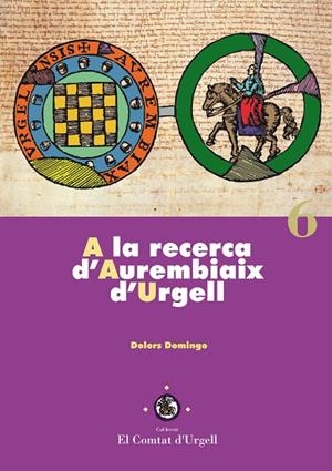 A LA RECERCA D'AUREMBIAIX D'URGELL | 9788484092261 | DOMINGO I RÚBIES, DOLORS