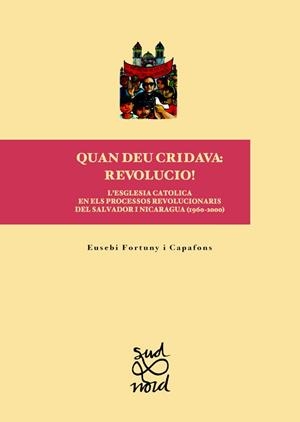 QUAN DÉU CRIDAVA: REVOLUCIÓ | 9788484092155 | FORTUNY CAPAFONS, EUSEBI
