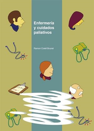 ENFERMERÍA Y CUIDADOS PALIATIVOS | 9788484092605 | COLELL BRUNET, RAMON