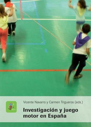 INVESTIGACIÓN Y JUEGO MOTOR EN ESPAÑA | 9788484092957 | NAVARRO, VICENTE