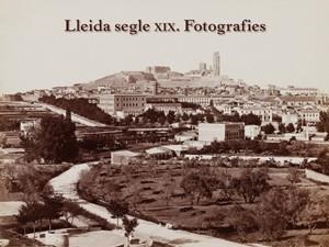 LLEIDA SEGLE XIX. FOTOGRAFIES | 9788484093596 | VARIOS AUTORES