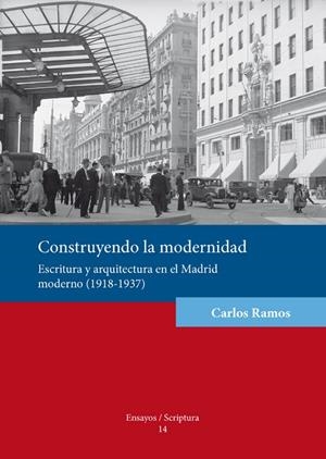 CONSTRUYENDO LA MODERNIDAD | 9788484093770 | RAMOS, CARLOS
